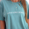 Comfort Colors Embroidered Tee Love Like Jesus | Christian Shirt, Faith Based Apparel